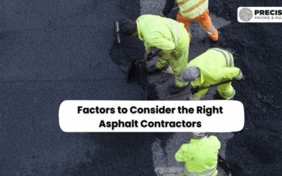 Factors to Consider the Right Asphalt Contractors