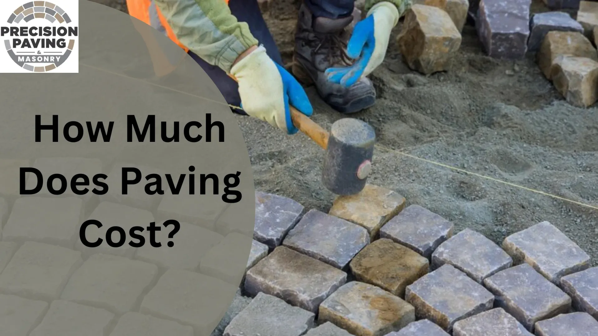 Paver Installation Cost A Comprehensive Guide Precision Paving & Masonry
