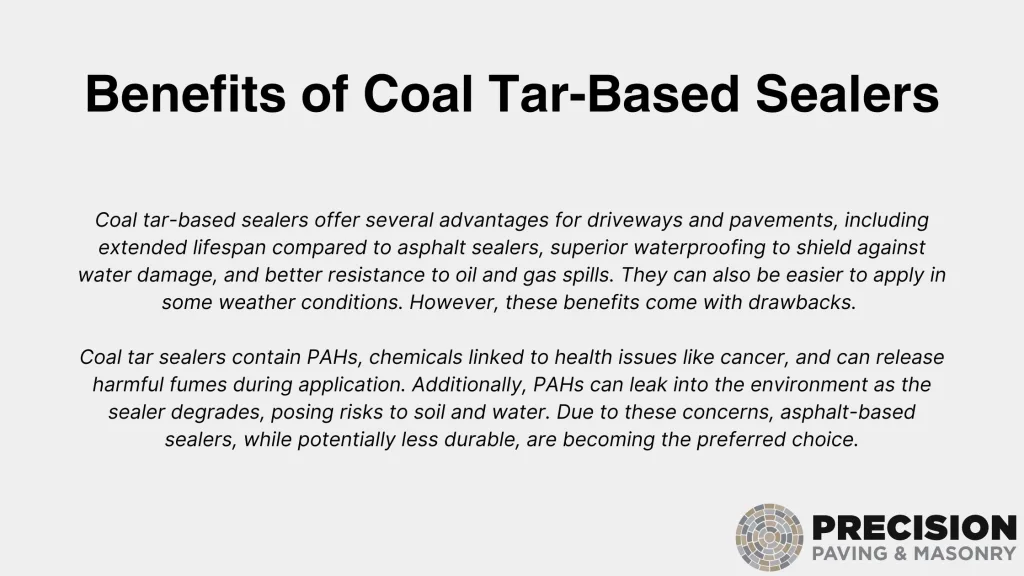 This image contains the benefits of the Coal Tar-Based Sealers.
