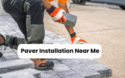 How to Find the Best Paver Installation Near Me: A Homeowner’s Guide