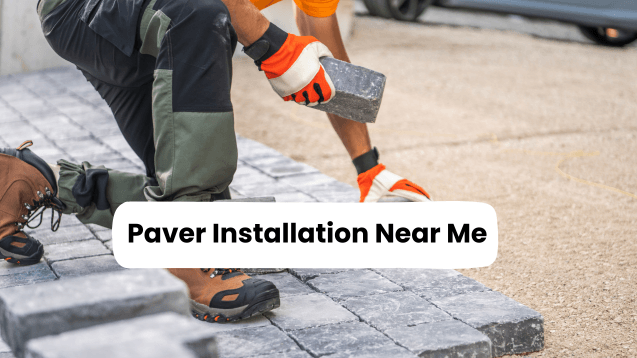 Paver Installation Near Me
