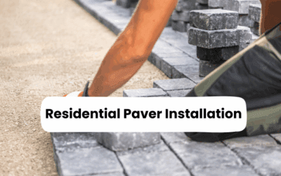 Top Benefits of Residential Paver Installation for Driveways & Patios